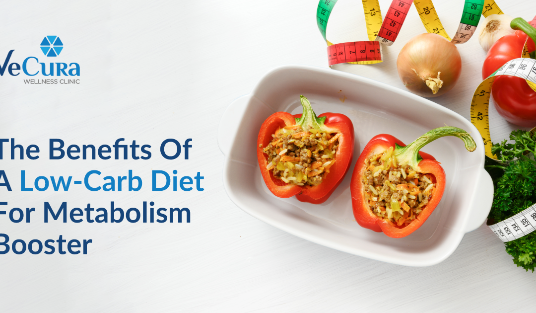 Benefits of a Low-Carb Diet for Metabolism Booster