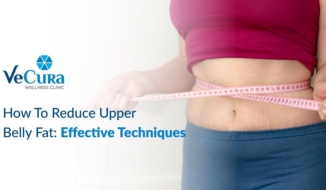 How To Reduce Upper Belly Fat: 7 Effective Techniques