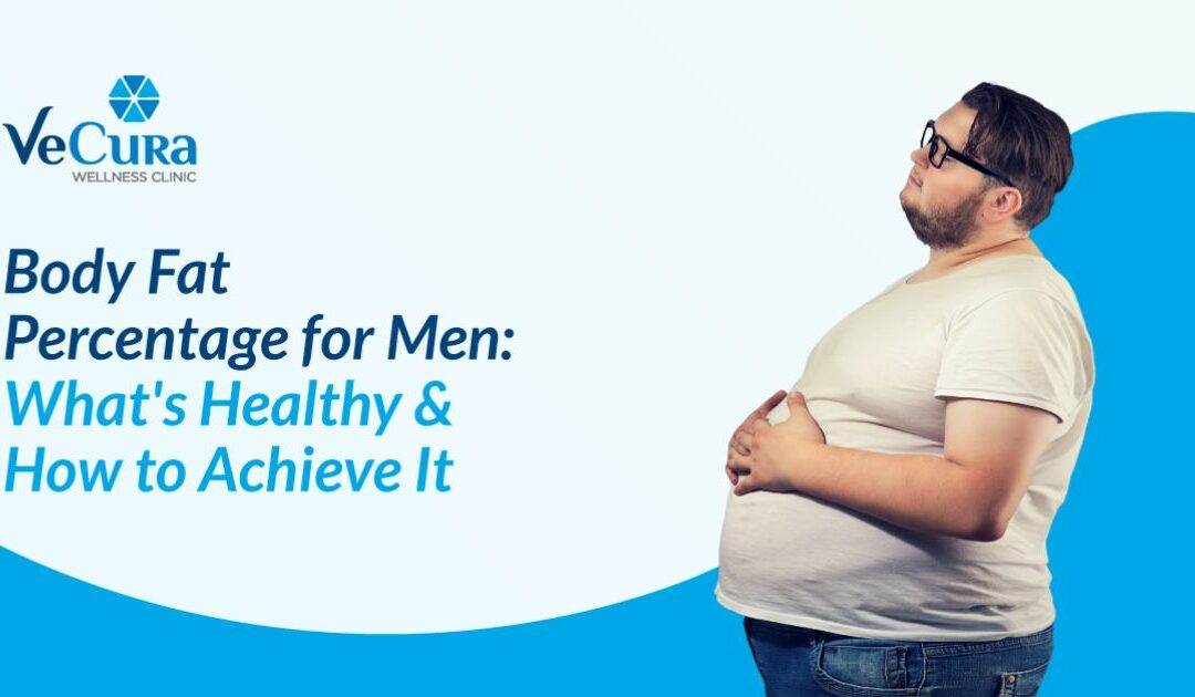 Body Fat Percentage For Men: What’s Healthy And How To Achieve It