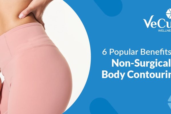6 Popular Benefits of Non-Surgical Body Contouring   