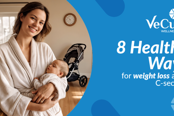 8 Healthy ways for weight loss after C-Section