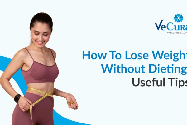 How To Lose Weight Without Dieting: 7 Useful Tips
