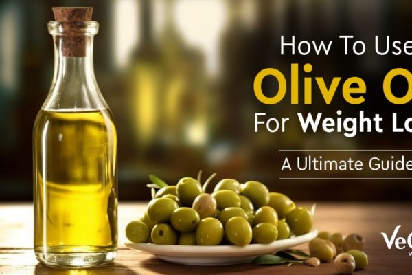 How To Use Olive Oil For Weight Loss – A Ultimate Guide