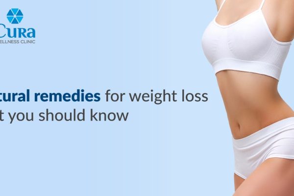 11 Natural Remedies For Weight Loss That You Should Know