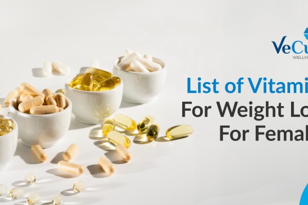 7 List of Vitamins For Weight Loss For Females